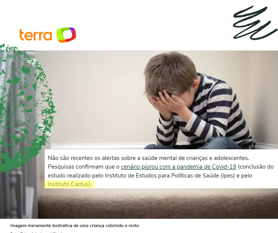 Destaque Pesquisa Realizada Pelo Instituto Cactus é Referência Sobre Saúde Mental De Crianças E 2928